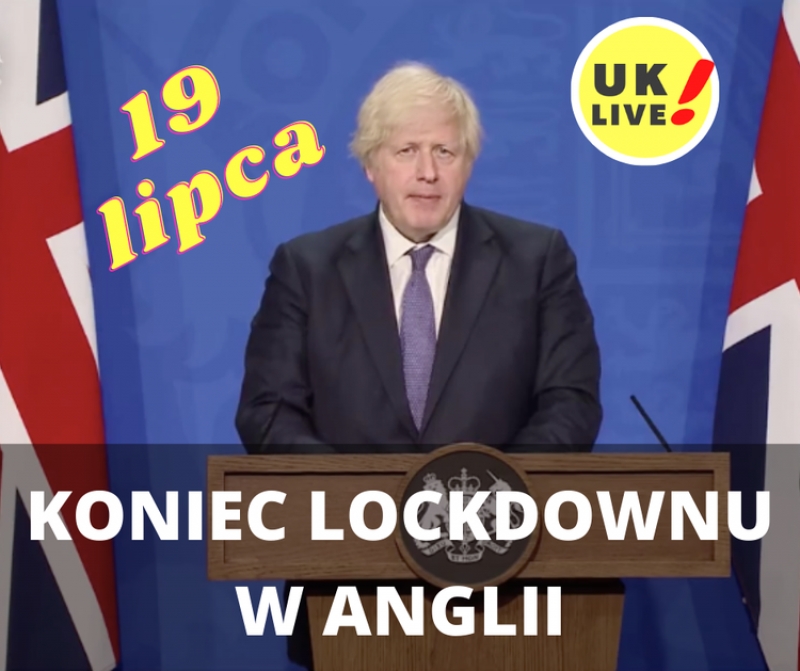 Boris Johnson potwierdził zakończenie lockdownu w Anglii 19 lipca!!!
